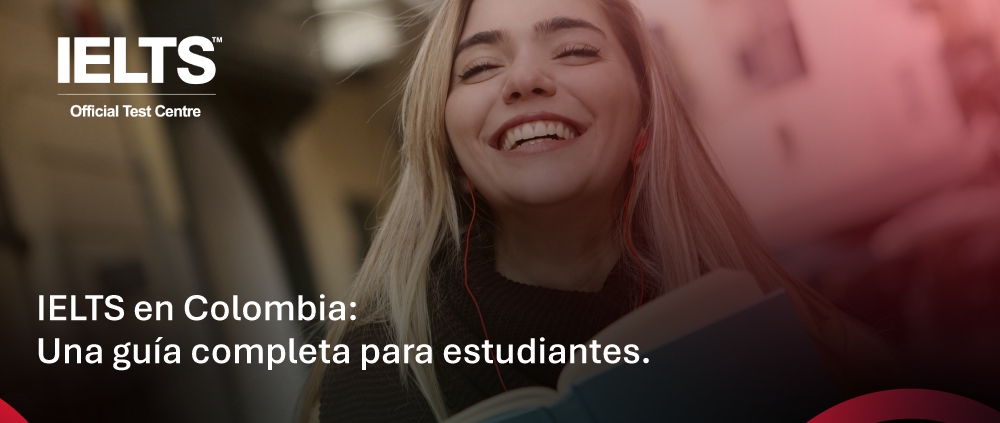 IELTS-en-colombia-una-guia-completa