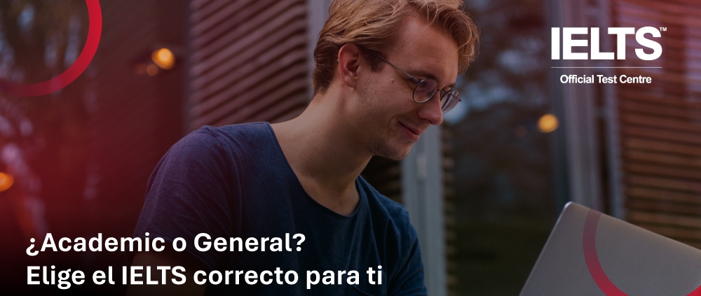 academic-o-general-elige-el-ielts-correcto-para-ti