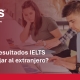 con-que-resultados-ielts-puedes-viajar-al-extranjero