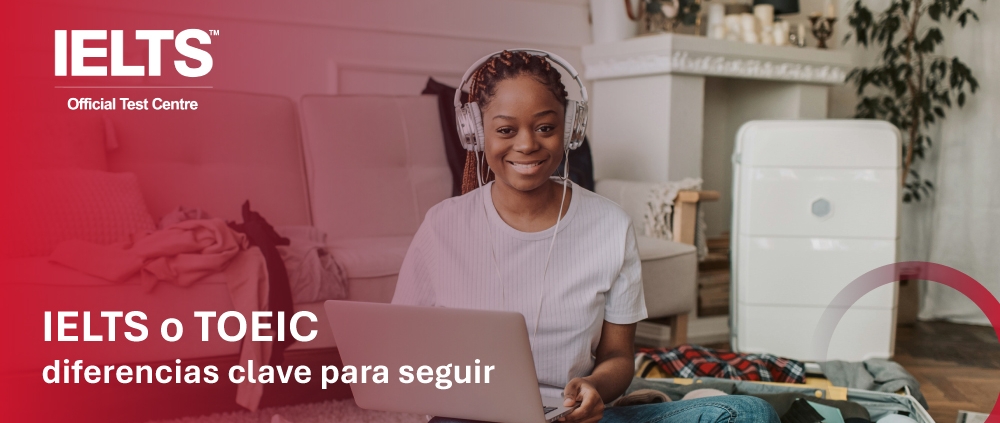 ielts-o-toeic-diferencias-clave