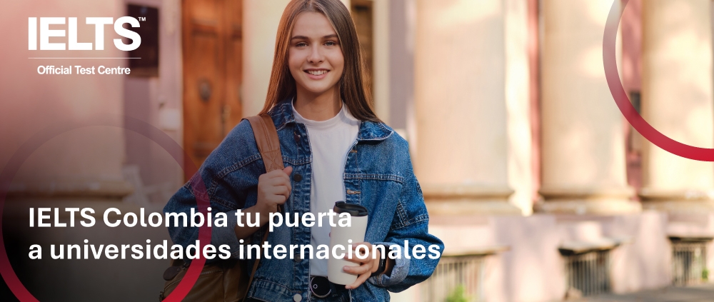 ielts-colombia-tu-puerta-a-universidades-internacionales